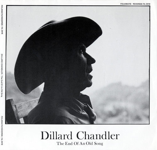 Dillard Chandler: Dillard Chandler: The End of An Old Song - Record
