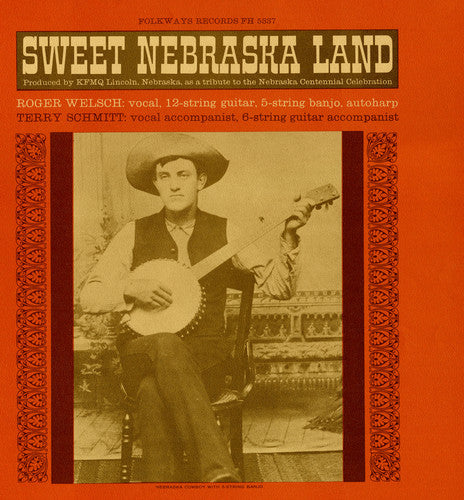 Roger Welsch: Sweet Nebraska Land - Record