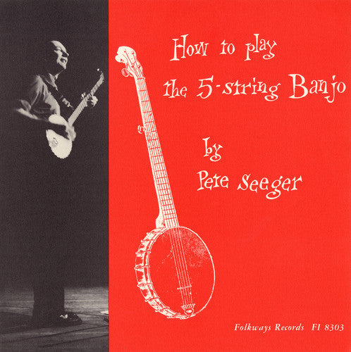 Pete Seeger: How to Play a 5-String Banjo (Instruction) - Record