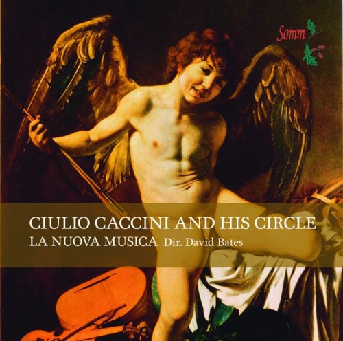 La Nuova Musica: Guilo Caccini & His Circle - Record
