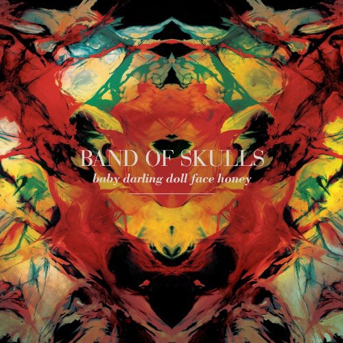 Band of Skulls: Baby Darling Doll Face Honey - Record