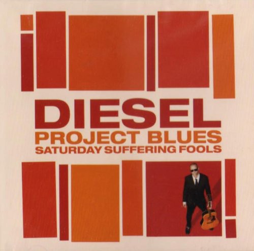 Diesel: Project Blues: Saturday Suffering Fools - Record