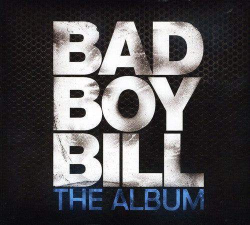 Bad Boy Bill: The Album - Record