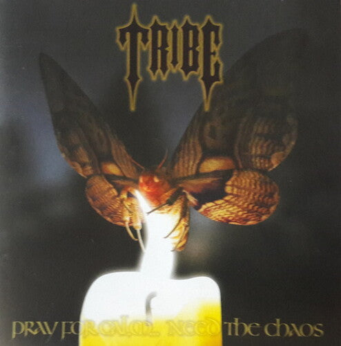 The Tribe: Pray For Calm Need The Chaos - CD