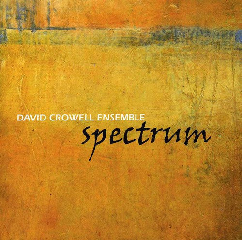 David Crowell: Spectrum - CD