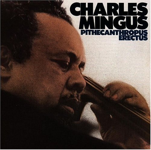 Charles Mingus: Pithecanthropus Erectus - CD