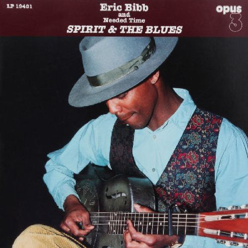 Eric Bibb & Needed Time: Spirit and The Blues - Record