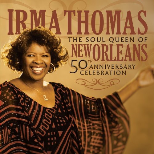 Irma Thomas: 50th Anniversary Celebration - CD