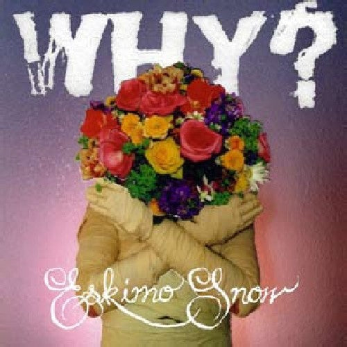 Why?: Eskimo Snow - Record