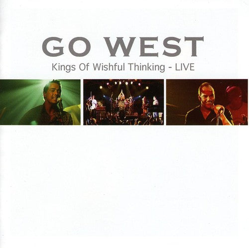 Go West: Kings of Wishful Thinking Live - CD