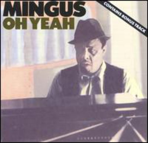 Charles Mingus: Oh Yeah - CD
