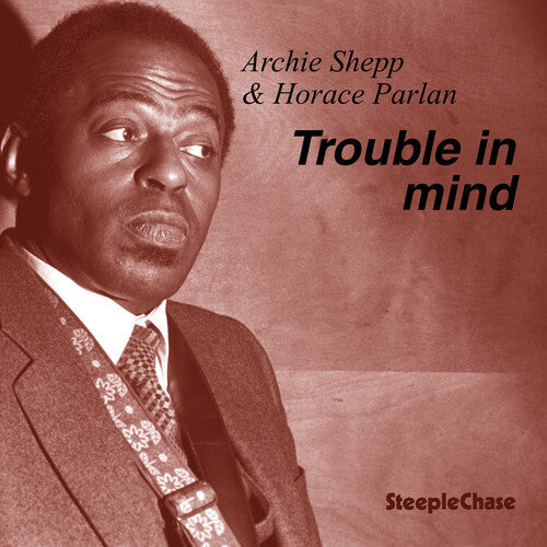 Archie Shepp: Trouble in Mind - CD