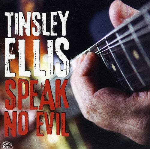 Tinsley Ellis: Speak No Evil - Record