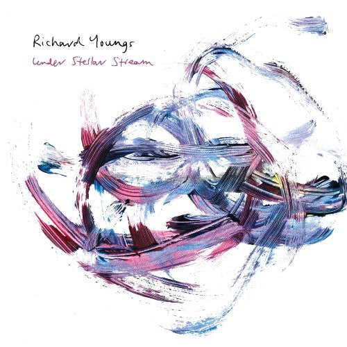Richard Youngs: Under Stellar Stream - Record