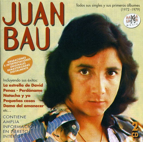 Juan Bau: Todas Sus Singles Y Sus Primeros Albumes (1972-1979) - CD