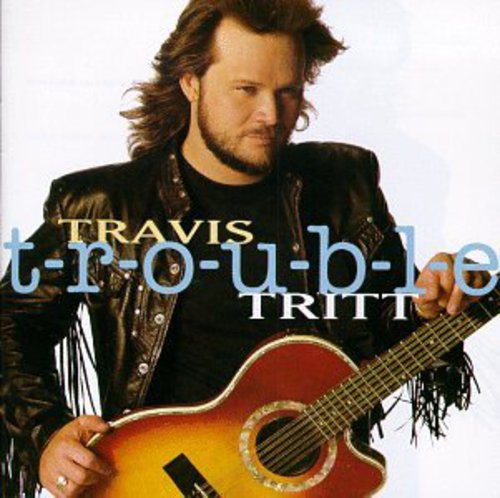 Travis Tritt: T-R-O-U-B-L-E - Record