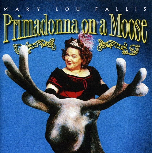 Mary Lou Fallis: Primadonna on a Moose - CD