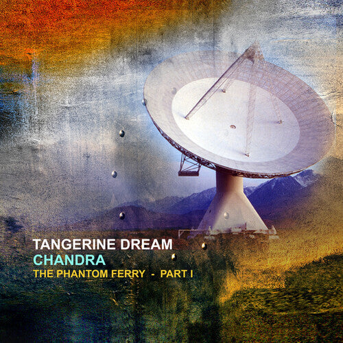 Tangerine Dream: Chandra - The Phantom Ferry Part 1 - Record