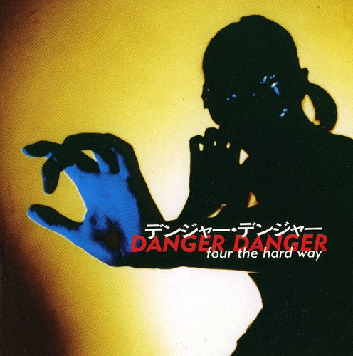 Danger Danger: 4 the Hard Way - CD