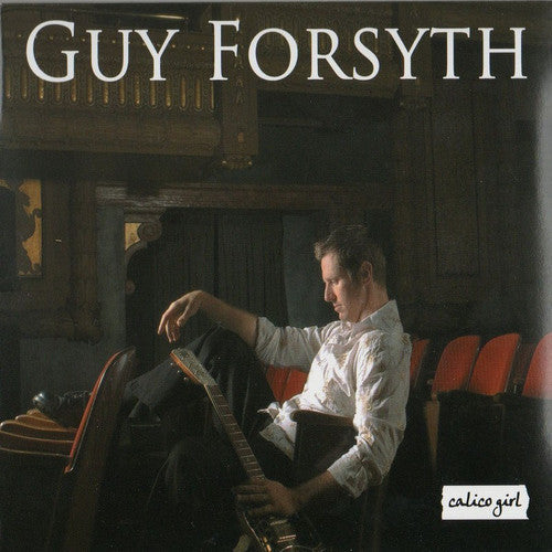 Guy Forsyth: Calico Girl - Record
