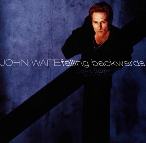 John Waite: Falling Backwards - Complete John Waite Volume 1 - CD