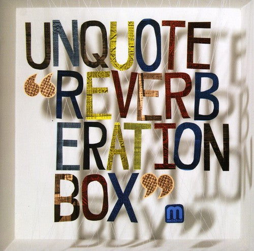 Unquote: Reverberation - Record