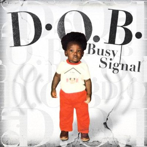 Busy Signal: D.O.B. - CD