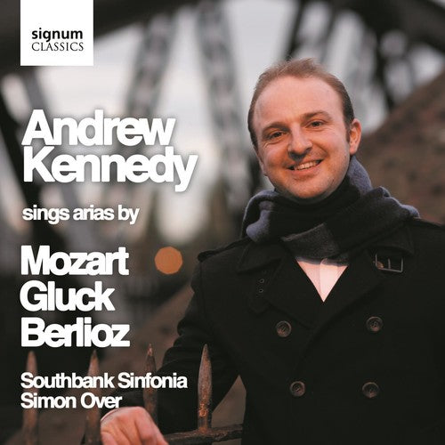 Andrew Kennedy: Sings Arias By Mozart Berlioz & Gluck - Record