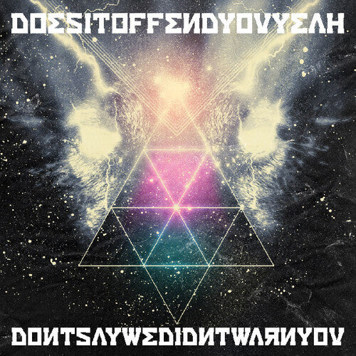 Does It Offend You, Yeah?: Don't Say We Didn't Warn You - Record
