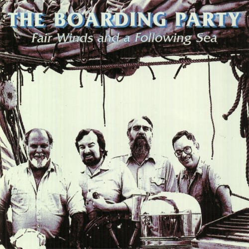 Boarding Party: Fair Winds and A Following Sea - Record