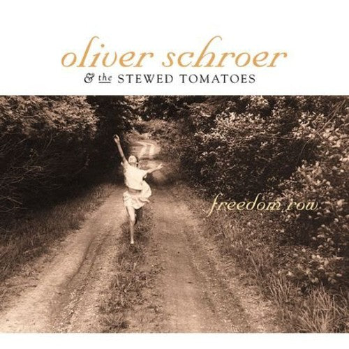 Oliver Schroer & the Stewed Tomatoes: Freedom Row - Record