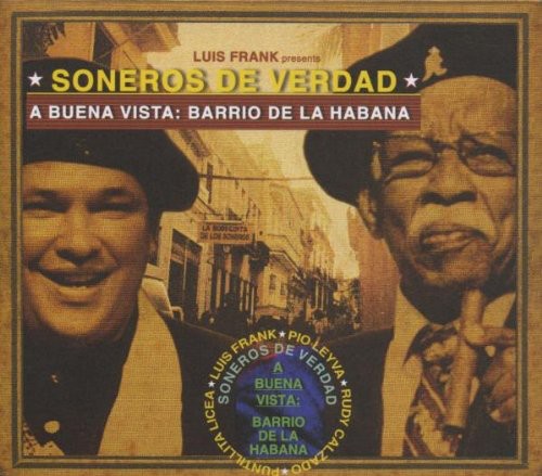 Soneros de Verdad: A Buena Vista: Barrio De La Habana - CD