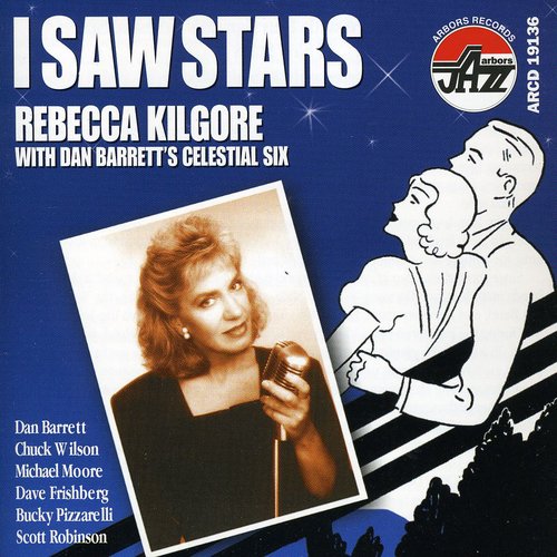 Rebecca Kilgore: I Saw Stars - CD