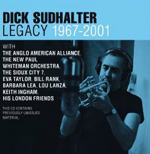 Dick Sudhalter: Legacy 1967-2001 - CD