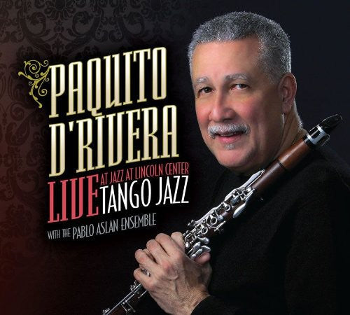 Paquito d'Rivera: Live At Jazz At Lincoln Center - CD