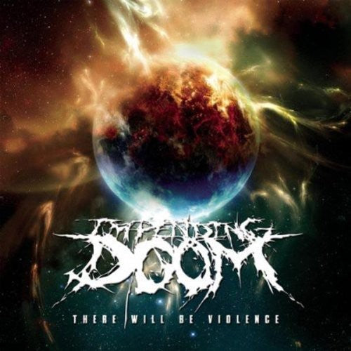 Impending Doom: There Will Be Violence - 'Blood Moon' Colored Vinyl - VINYL