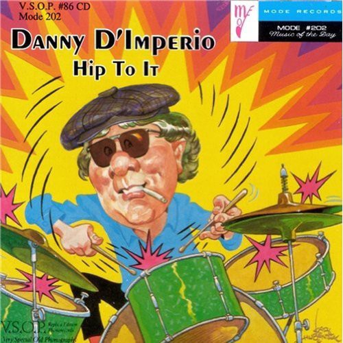 Danny D'Imperio: Hip to It - CD