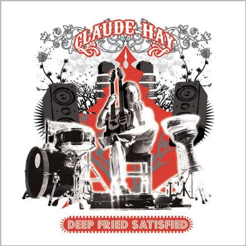 Claude Hay: Deep Fried Satisfied - Record
