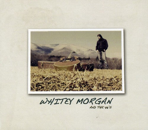 Whitey Morgan & the 78S: Whitey Morgan & the 78S - Record