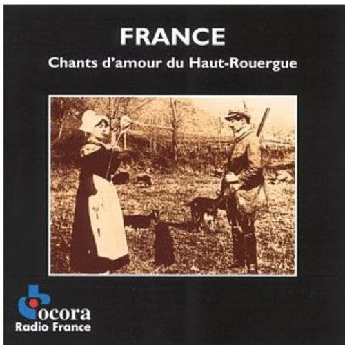 Various Artists: Chants D'amour Du Haut Rouergue - Record