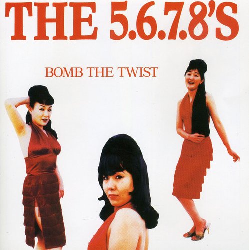 5.6.7.8's: Bomb the Twist - Record