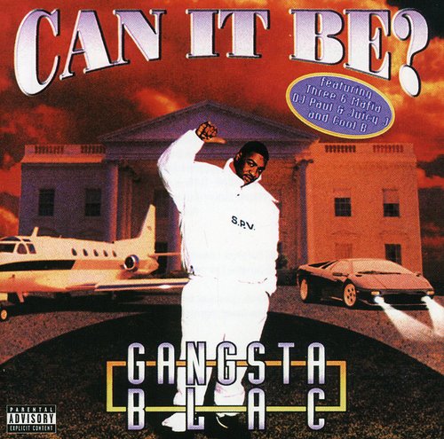 Gangsta Blac: Can It Be - Record