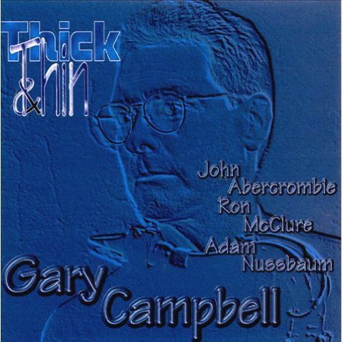 Gary Campbell: Thick & Thin - CD