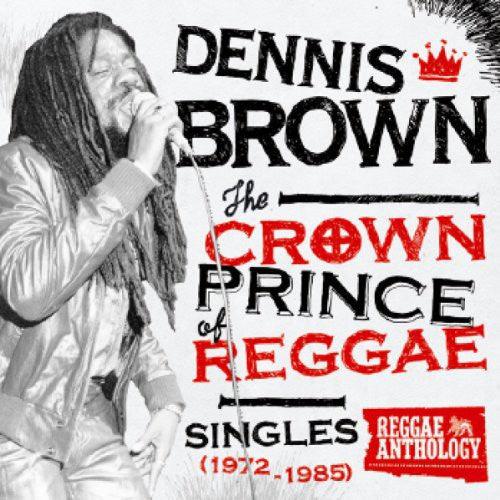 Dennis Brown- Crown Prince of Reggae Singles 1972-1985 { VINYL LP }