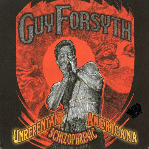 Guy Forsyth: Unrepentant Schizophrenic Americana (live) - Record