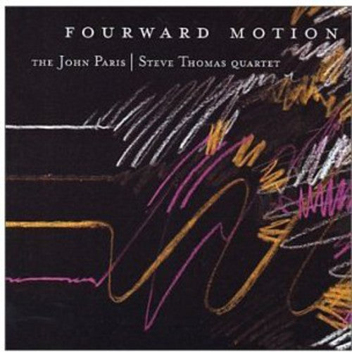 John Paris & Steve Thomas: Fourward Motion - CD