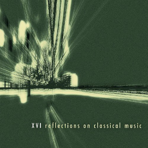 Various Artists: XVI: Reflections on Classical Music - VINYL
