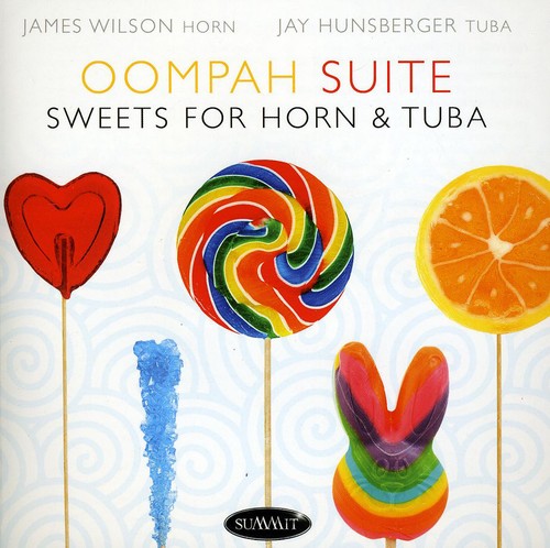 James Wilson & Hunsberger: Oompah Suite: Sweets for Horn & Tuba - Record