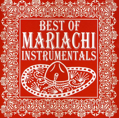 Mariachi Real de San Diego: Best of Mariachi Instrumentals - CD