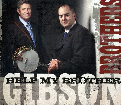 The Gibson Brothers: Help My Brother - Record